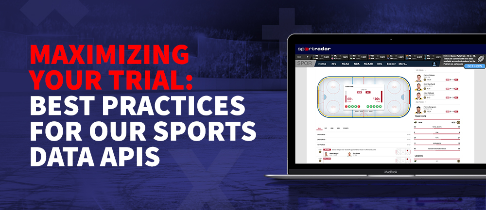 Maximizing your trial - best practices for our sports data APIs